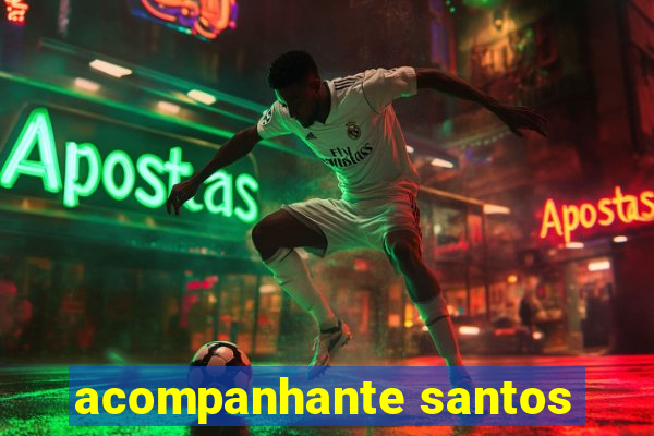 acompanhante santos